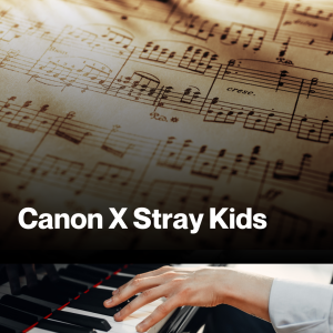 Canon X Stray Kids (Sheet Music)