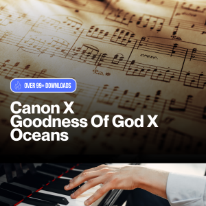 Canon X Goodness Of God X Oceans (Sheet music)