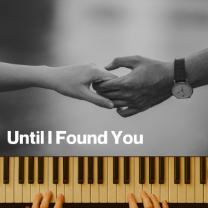 Until I Found You (MP3)