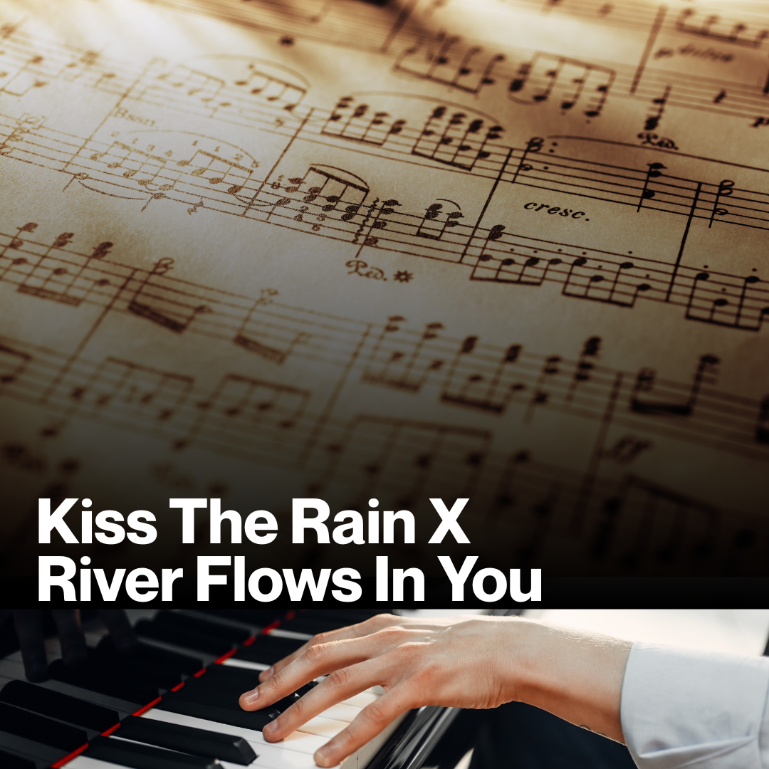 Kiss The Rain X River Flows (Sheet Music)