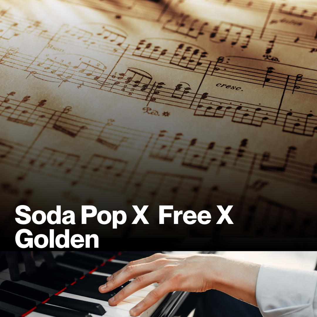 Soda Pop X Free X Golden (Sheet Music)