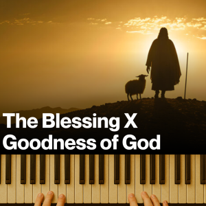 The Blessing X Goodness Of God (MP3)