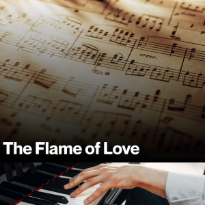The Flame of Love (Sheet Music)