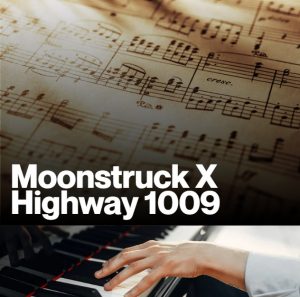 Moonstruck X Highway 1009 (Sheet Music)
